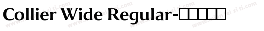 Collier Wide Regular字体转换